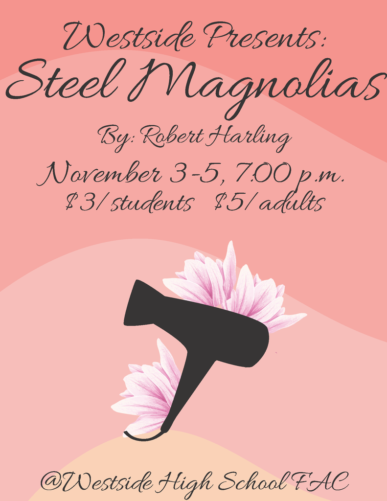 Steel Magnolias - WHS Theatre, November 3-5,2022