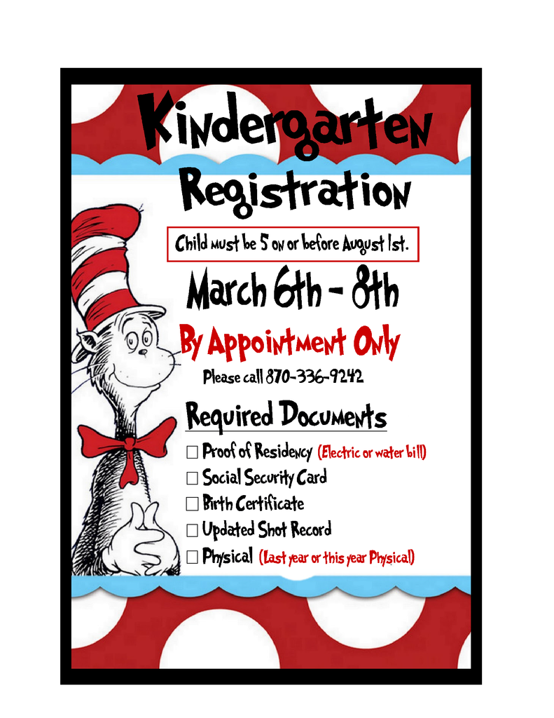 Kindergarten Registration March 6th-8th by appointment only.  Call 870-336-9242